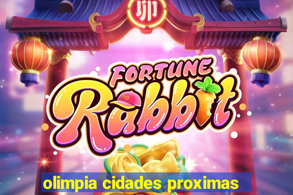 olimpia cidades proximas